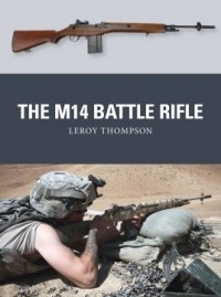 Leroy Thompson - The M14 Battle Rifle