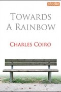 Charles Coiro - Towards a Rainbow