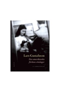 Lars Gustafsson - Den amerikanska flickans söndagar: En versberättelse