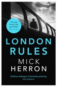 Mick Herron - London Rules