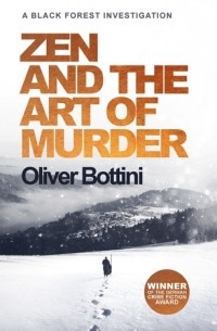 Оливер Боттини - Zen and the Art of Murder