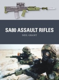 Нил Грант - SA80 Assault Rifles