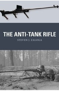 Стивен Залога - The Anti-Tank Rifle