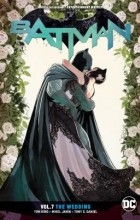 Tom King - Batman, Volume 7: The Wedding