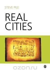 Steve Pile - Real Cities