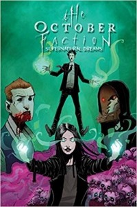  - The October Faction Volume 5: Supernatural Dreams
