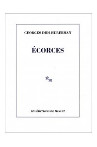 Georges Didi-Huberman - Écorces
