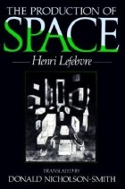 Henri Lefebvre - The Production of Space