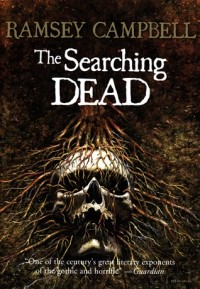 Ramsey Campbell - The Searching Dead