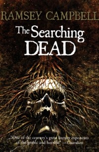 Ramsey Campbell - The Searching Dead