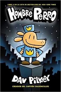 Dav Pilkey - Hombre Perro