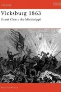 Alan Hankinson - Vicksburg 1863: Grant clears the Mississippi