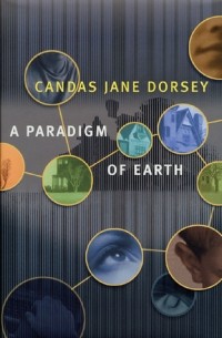 Candas Jane Dorsey - A Paradigm of Earth