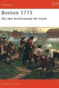 Brendan Morrissey - Boston 1775: The Shot Heard Around the World