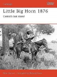  - Little Big Horn 1876: Custer's Last Stand