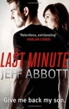 Jeff Abbott - The Last Minute
