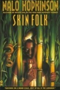 Nalo Hopkinson - Skin Folk