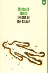Michael Innes - Death at the Chase