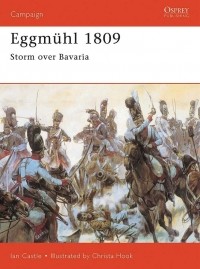 Иэн Касл - Eggmühl 1809: Storm over Bavaria