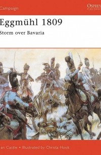 Иэн Касл - Eggmühl 1809: Storm over Bavaria