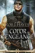 Rob J. Hayes - The Color of Vengeance