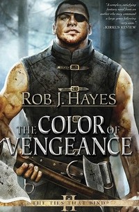 Rob J. Hayes - The Color of Vengeance