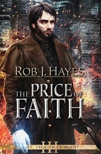 Rob J. Hayes - The Price of Faith