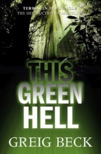 Грейг Бек - This Green Hell