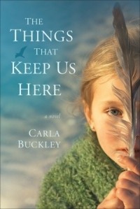 Карла Бакли - The Things That Keep Us Here