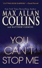 Max Allan Collins - You Can't Stop Me