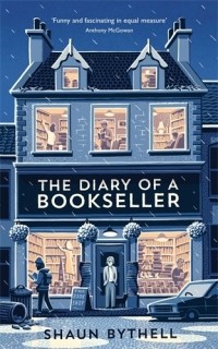 Shaun Bythell - The Diary of a Bookseller