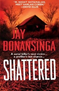 Jay Bonansinga - Shattered