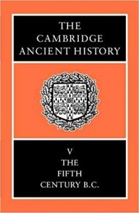  - The Cambridge Ancient History, Volume 5: The Fifth Century BC