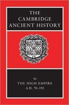  - The Cambridge Ancient History, Vol. 11: The High Empire, A.D. 70-192