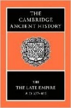  - The Cambridge Ancient History Volume 13: The Late Empire, AD 337-425