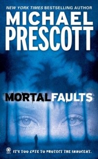 Michael Prescott - Mortal Faults