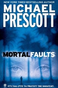 Michael Prescott - Mortal Faults