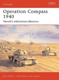Jon Latimer - Operation Compass 1940: Wavell's Whirlwind Offensive