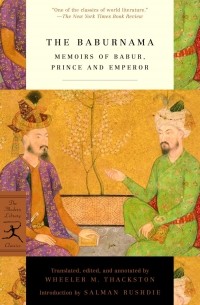 без автора - The Baburnama: Memoirs of Babur, Prince and Emperor