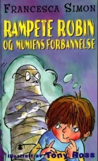 Francesca Simon - Rampete robin og mumiensforbannelse
