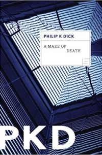 Philip K. Dick - A Maze of Death
