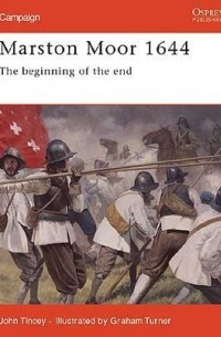 John Tincey - Marston Moor 1644: The Beginning of the End