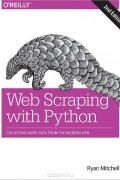 Ryan Mitchell - Web Scraping with Python