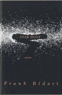 Фрэнк Бидарт - Star Dust