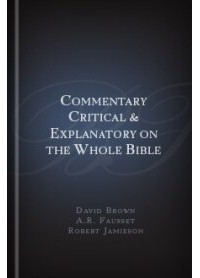  - Commentary Critical and Explanatory on the Whole Bible: The Old Testament: From Song of Solomon to Malachi (Volume 2)