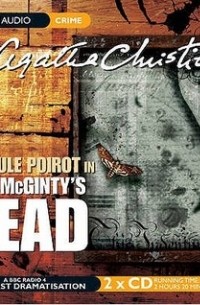 Агата Кристи - Mrs. McGinty's Dead: A BBC Radio 4 Full-Cast Dramatisation