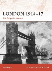 Иэн Касл - London 1914–17: The Zeppelin menace