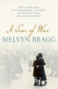 Melvyn Bragg - A Son of War