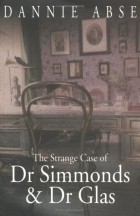 Dannie Abse - The Strange Case of Dr Simmonds &amp; Dr Glas