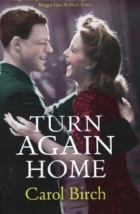 Кэрол Берч - Turn Again Home